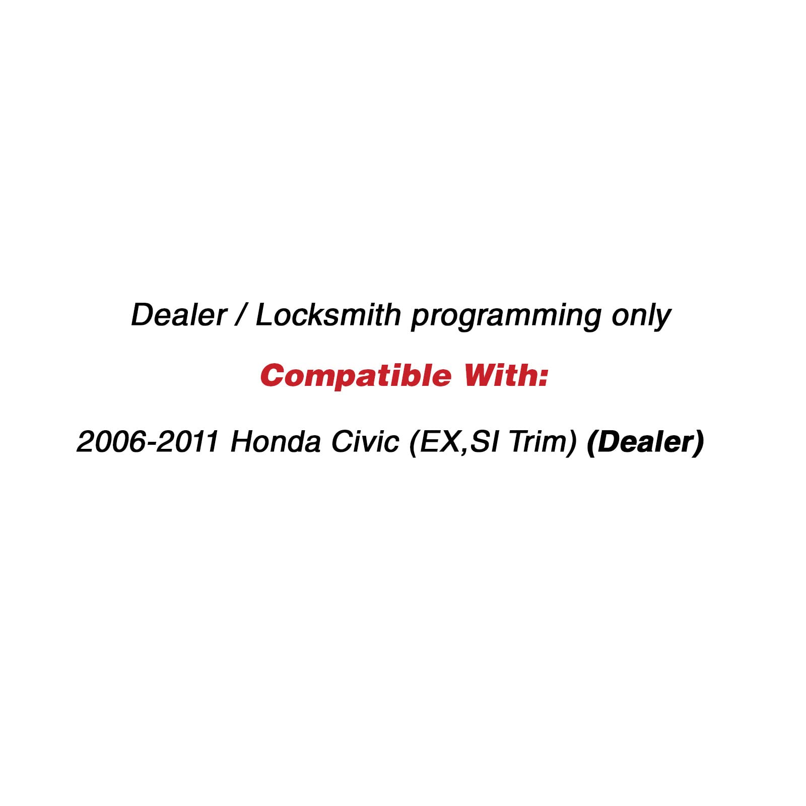 KeylessOption KeylessOption Keyless Entry Remote Fob Uncut Ignition Car Key Pack for 2006-2011 Honda Civic EX Si N5F-S0084A - View 4 of 6