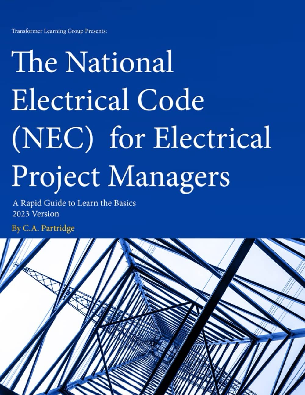 Majosta The National Electrical Code NEC for Electrical Project Managers 2023 A Quick Guide to Learn the Basics