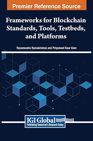 Blockchain Standards Frameworks Tools Testbeds and Platforms for Rapid Development and Implementation