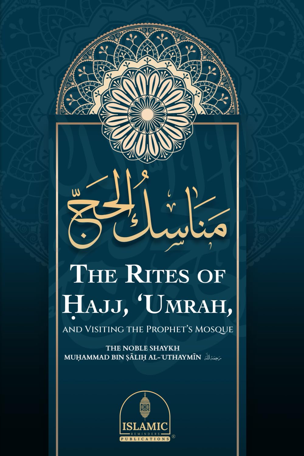 Majosta The Rites of Hajj Umrah and Visiting the Prophets Mosque Comprehensive Guide