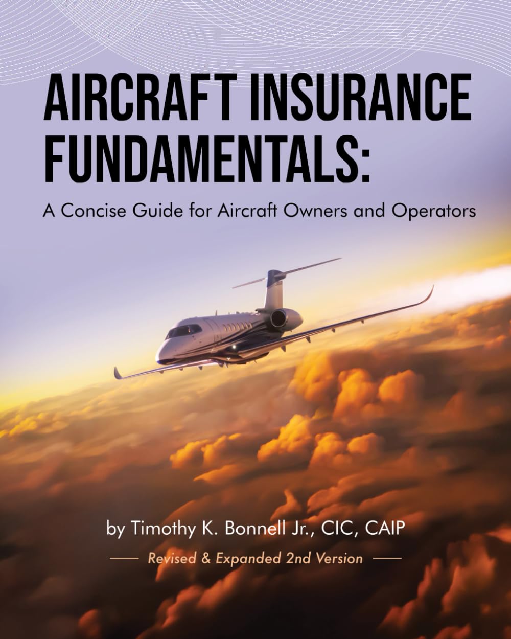 Majosta Aircraft Insurance Fundamentals Concise Guide for Owners and Operators Revised Expanded 2nd Edition