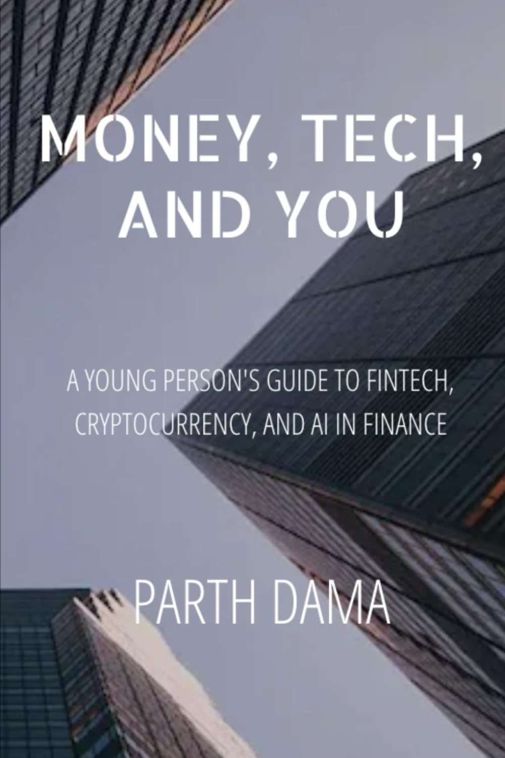 Majosta Money Tech and You A Young Persons Guide to Fintech Cryptocurrency and AI in Finance