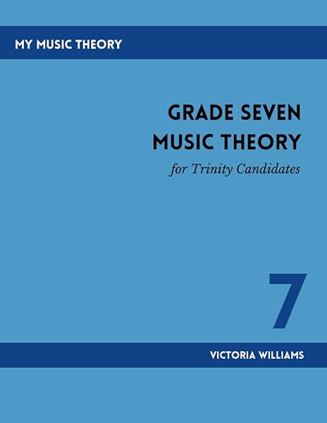 Majosta Grade Seven Music Theory for Trinity Candidates Comprehensive Guide for Success in Music Exams