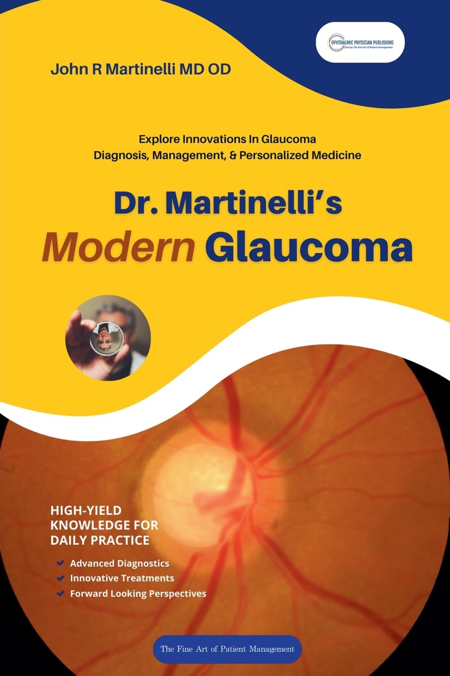Dr Martinelli's Modern Glaucoma Expert Guide for Effective Patient Management