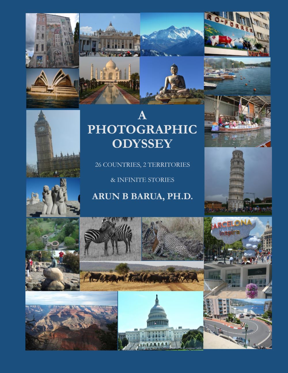 A Photographic Odyssey 26 Countries 2 Territories Infinite Stories Capturing the World Through Stunning Imagery